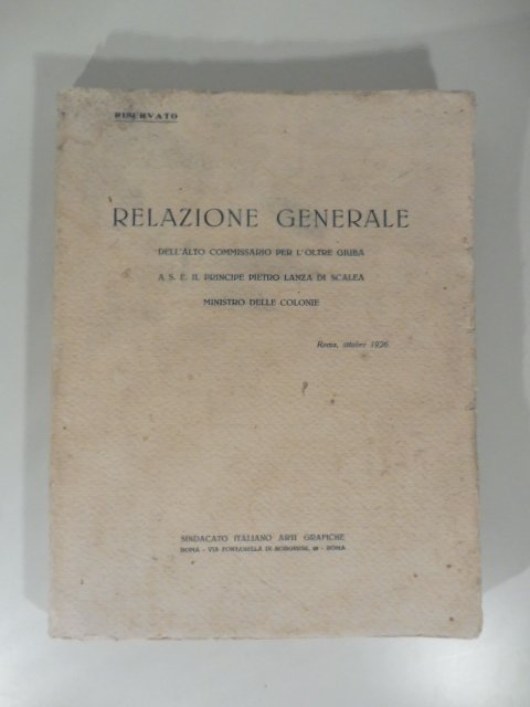 RELAZIONE GENERALE DELLALTO COMMISSARIO PER LOLTRE GIUBA A S. E. …