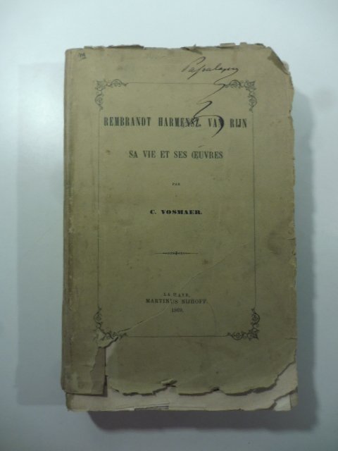 Rembrandt Harmens Van Rijn. Sa vie et ses oeuvres
