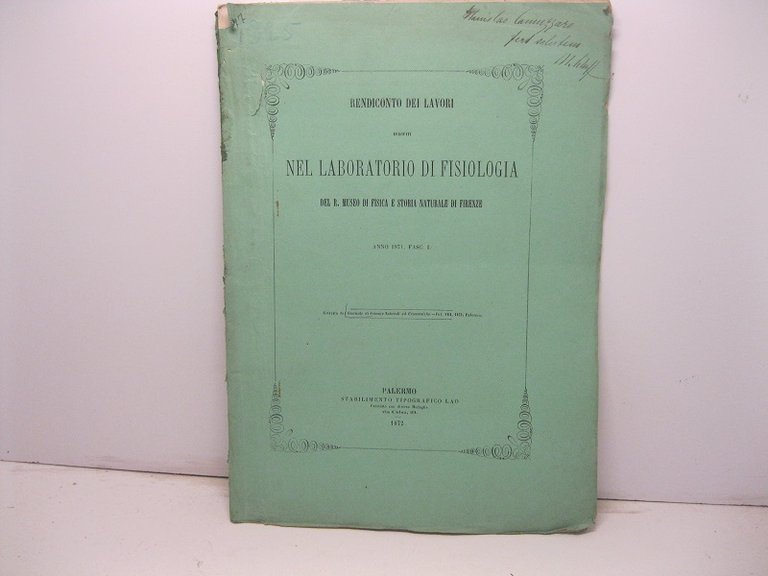 Rendiconto dei lavori eseguiti nel laboratorio di fisiologia del R. Museo di Fisica e storia naturale di Firenze, anno 1871, fasc. I. Estratto dal Giornale di Scienze Naturali ed Economiche, vol. VIII, 1872. Sull'azione fisiologica della pila aperta; SEGUE Sulle contrazioni muscolari prodotte da un solo polo della pila galvanica