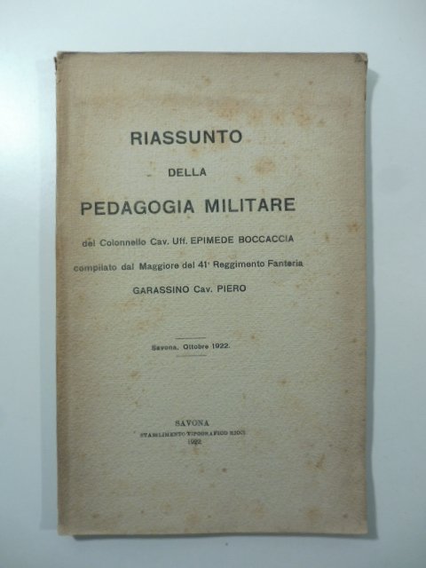 Riassunto della Pedagogia militare del Colonnello Epimede Boccaccia compilato da …