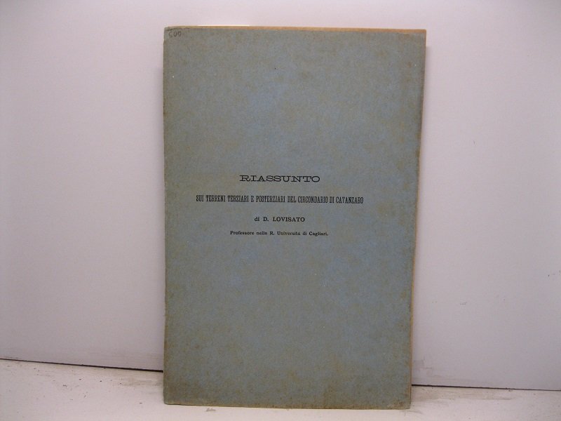 Riassunto sui terreni terziari e posterziari del circondario di Catanzaro …