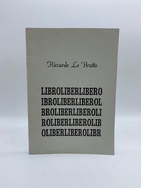 Riccardo Lo Brutto. Libro Liber Libero