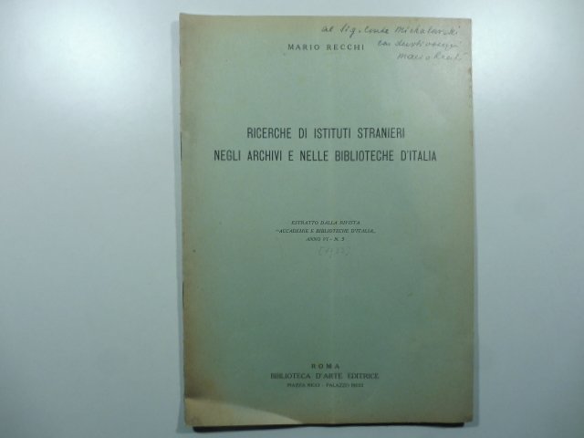 Ricerche di istituti stranieri negli Archivi e nelle Biblioteche d'Italia