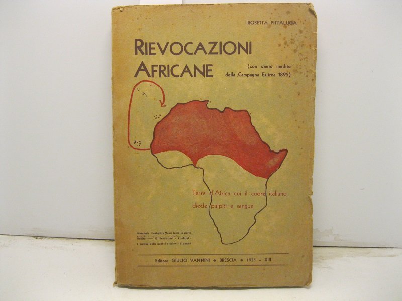 Rievocazioni africane (con diario inedito della campagna eritrea 1895. Materiale …