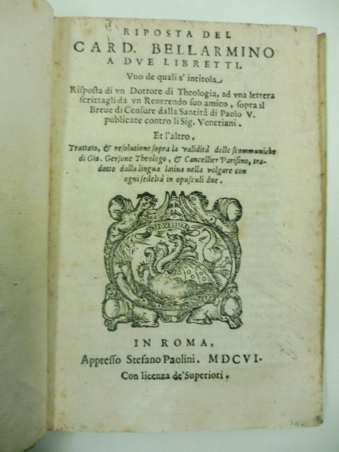 Risposta del Card. Bellarmino a due libretti uno de' quali …