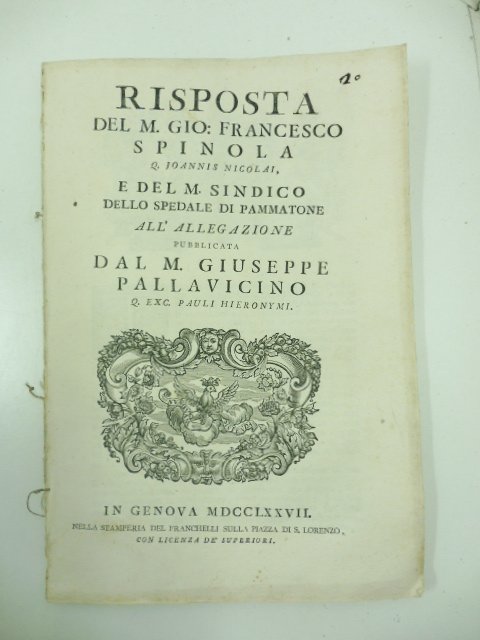 Risposta del M. Gio. Francesco Spinola Q. Joannis Nicolai e …