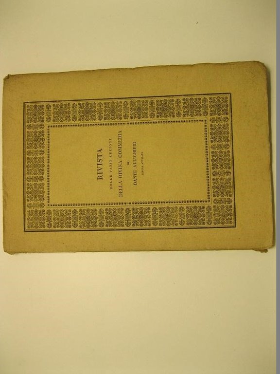 Rivista delle varie lezioni della Divina Commedia sinora avvisate, col catalogo delle piu' importanti edizioni