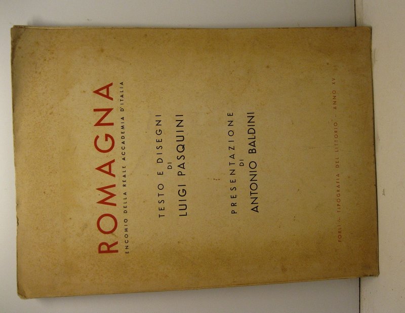 Romagna. Testo e disegni di Luigi Pasquini. Presentazione di Antonio …