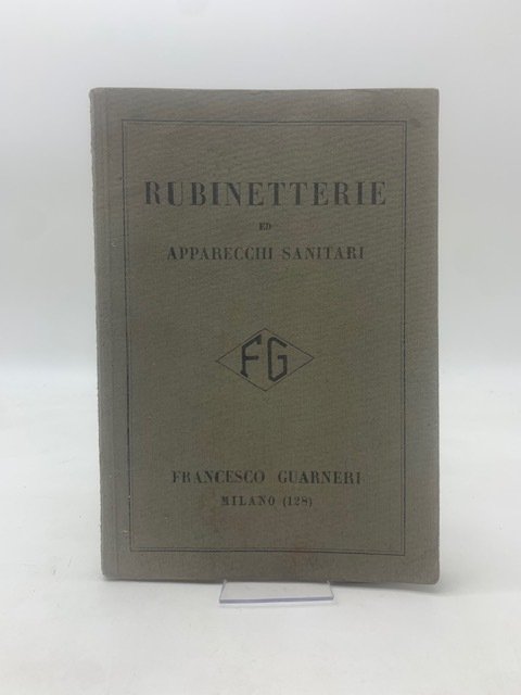 Rubinetterie ed apparecchi sanitari Francesco Guarneri. Catalogo n.1