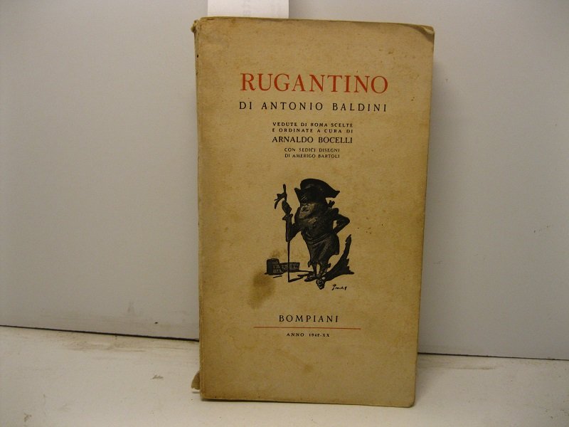 Rugantino. Vedute di Roma scelte e ordinate a cura di …