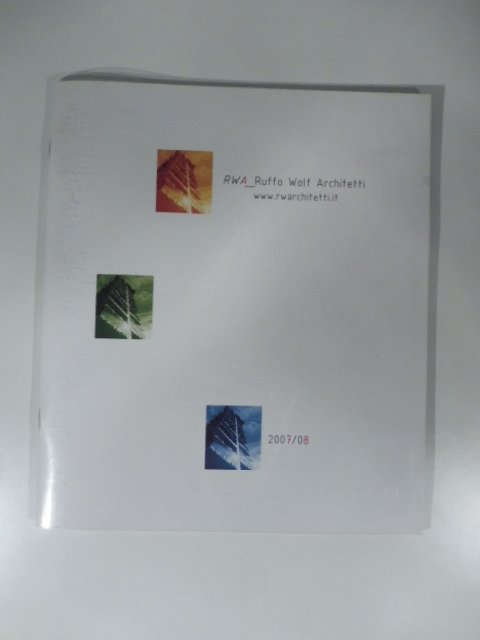 RWA. Ruffo Wolf Architetti Rovereto. 2007/2008. Catalogo progetti e realizzazioni | Immagine principale