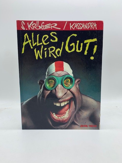 S. Kruger / Kassandra. Alles wird gut!