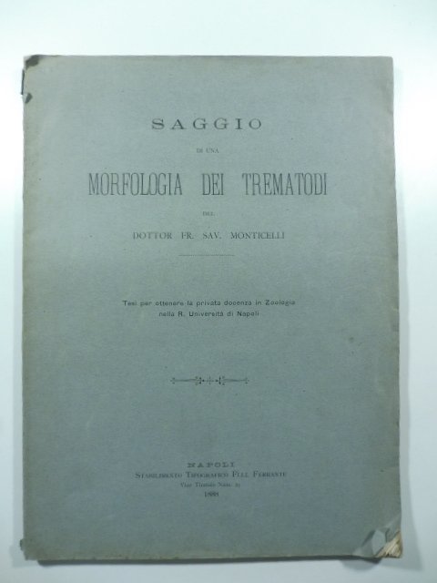 Saggio di una morfologia dei trematodi. Tesi per ottenere la …