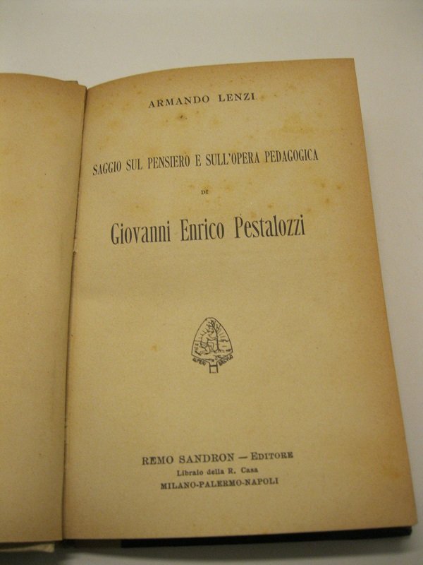 Saggio sul pensiero e sull'opera pedagogica di Giovanni Enrico Pestalozzi