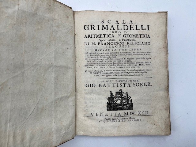 Scala Grimaldelli. Libro di aritmetica e geometria speculativa e pratticale.diviso …