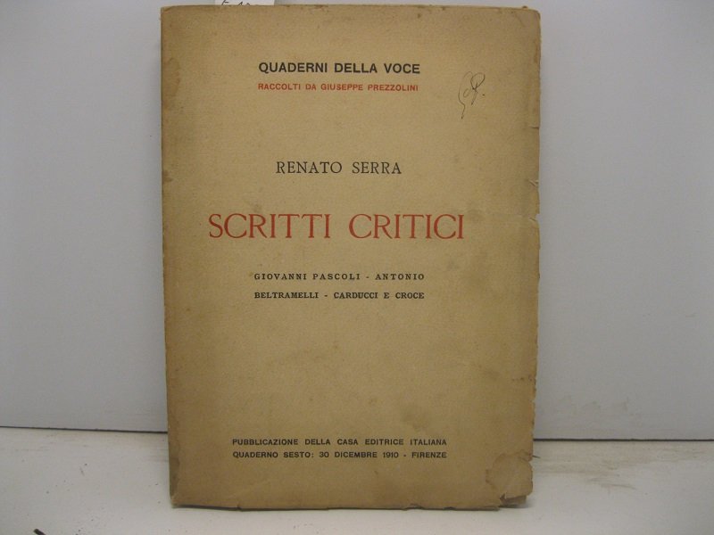 Scritti critici. Giovanni Pascoli - Antonio Beltramelli - Carducci e …