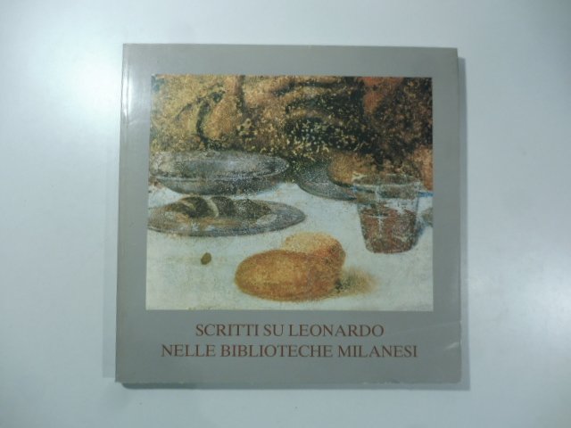 Scritti su Leonardo nelle biblioteche milanesi