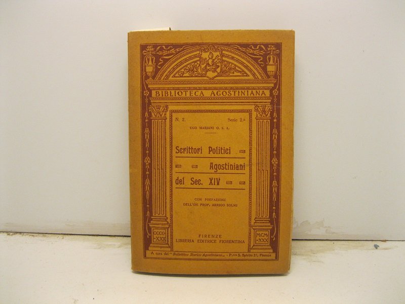 Scrittori politici agostiniani del sec. XIV. Con prefazione dell'On. Prof. …