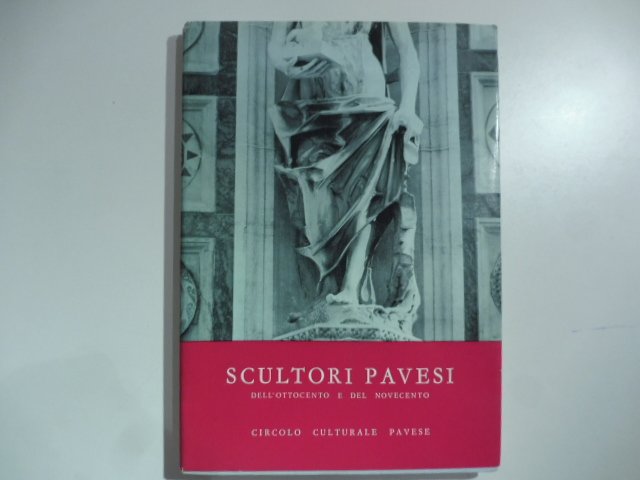 Scultori pavesi dell'Ottocento e del Novecento