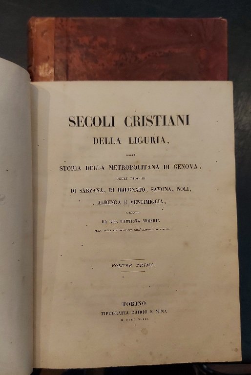 Secoli cristiani della Liguria ossia Storia della metropolitana di Genova, …