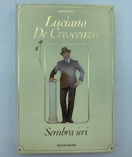 Sembra ieri (con lettera dell'Autore a stampa e firma autografa)