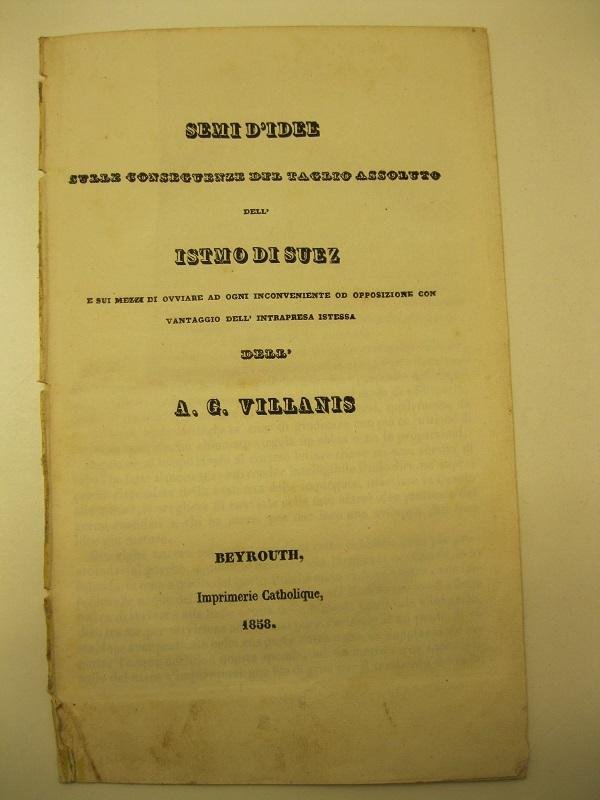Semi d'idee sulle conseguenze del taglio assoluto dell'Istmo di Suez …