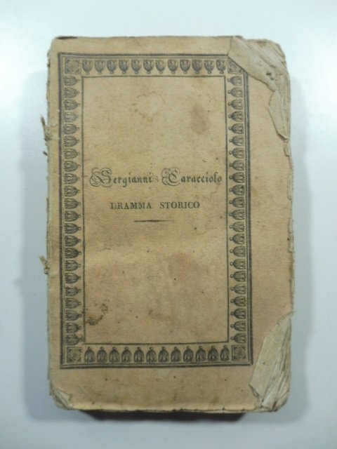 Sergianni Caracciolo. Dramma storico