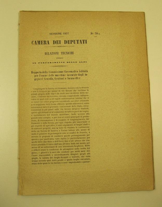 Sessione 1857. Camera dei Deputati. Relazioni tecniche intorno al perforamento …