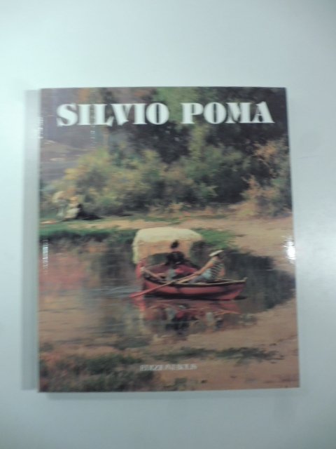 Silvio Poma 1840-1932. L'opera di Silvio Poma nella pittura di …