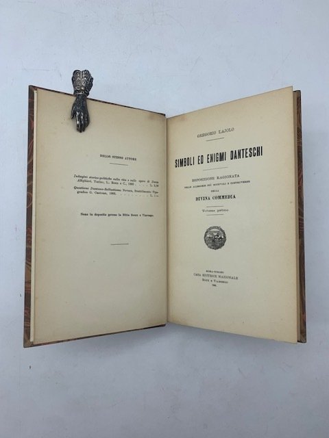 Simboli ed enigmi danteschi. Esposizione ragionata delle allegorie più notevoli e controverse della Divina Commedia. Volume primo ( unico).