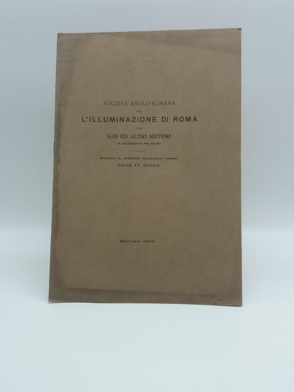 Societa' anglo - romana per l'illuminazione di Roma col gas …