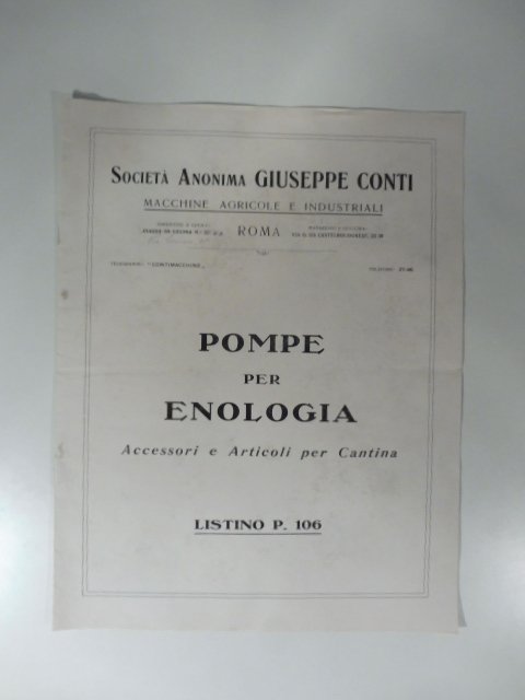 Societa' anonima Giuseppe Conti. Macchine agricole e industriali. Pompe per …