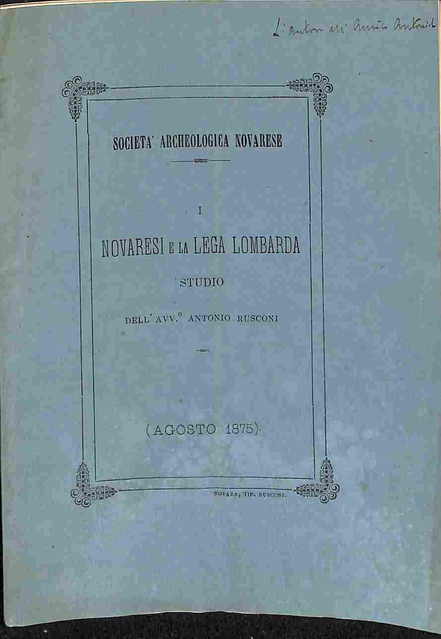 Societa' archeologica novarese. I Novaresi e la Lega lombarda. Studio