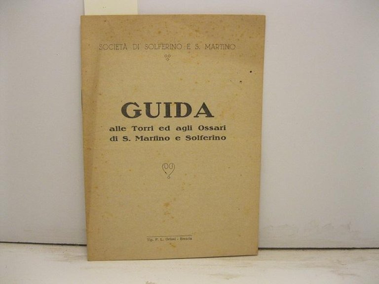Societa' di Solferino e S. Martino. Guida alle Torri ed … | Immagine Gallery 2