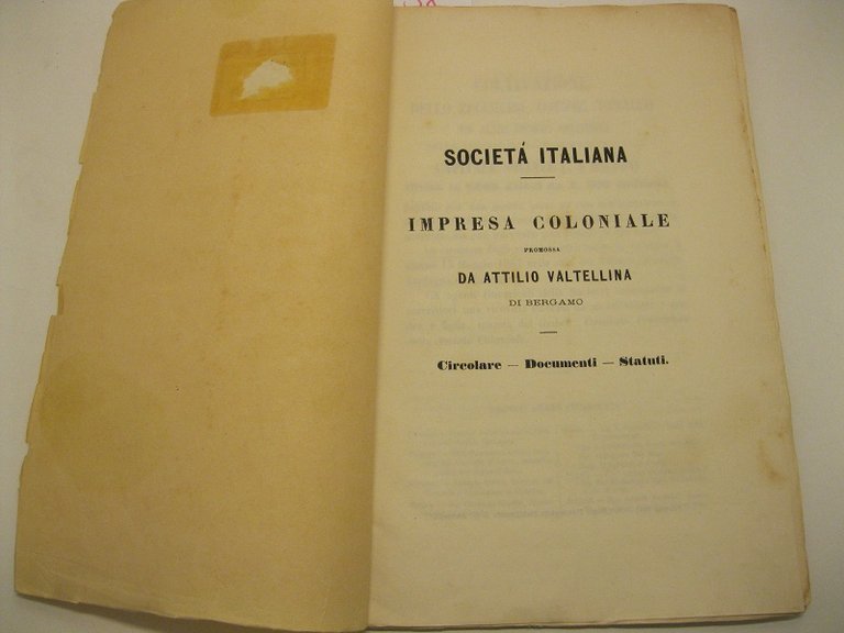 Societa' italiana. Impresa coloniale promossa da Attilio Valtellina di Bergamo. Circolare, documenti, statuti