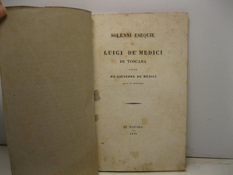 Solenni esequie di Luigi De' Medici di Toscana fatte da …