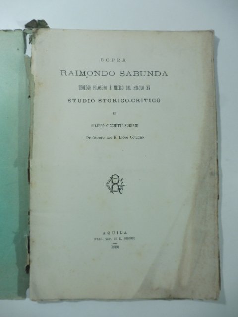 Sopra Raimondo Sabunda teologo filosofo e medico del secolo XV. …