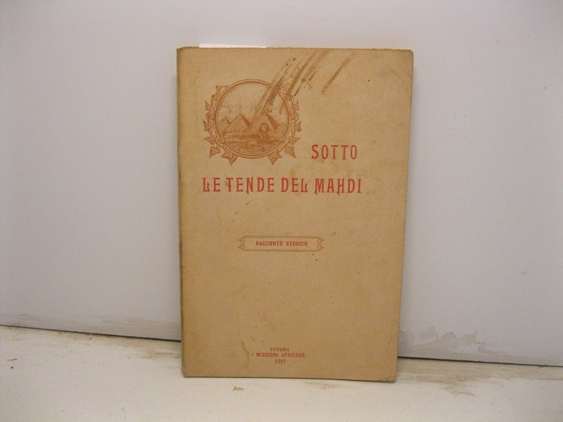 Sotto le tende del Mahdi. Racconto storico