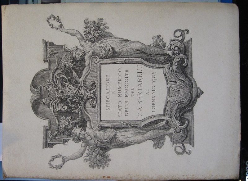 Spiegazione e stato numerico delle raccolte del Dr. A. Bertarelli …