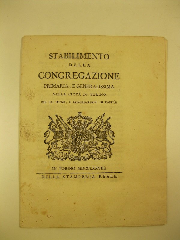 Stabilimento della Congregazione primaria e generalissima nella citta' di Torino …