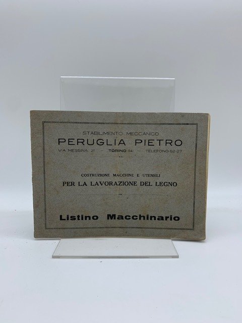 Stabilimento meccanico Peruglia Pietro. Torino. Costruzione macchine e utensili per …