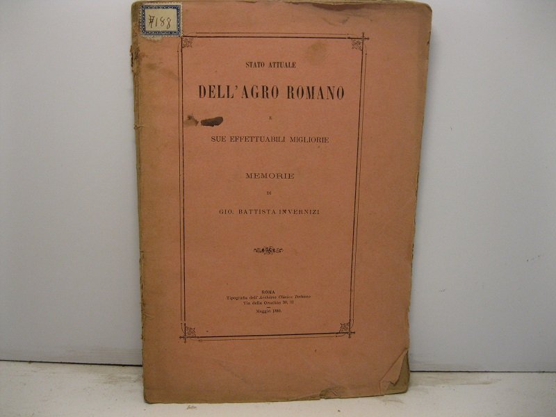 Stato attuale dell'Agro Romano e sue effettuabili migliorie. Memorie