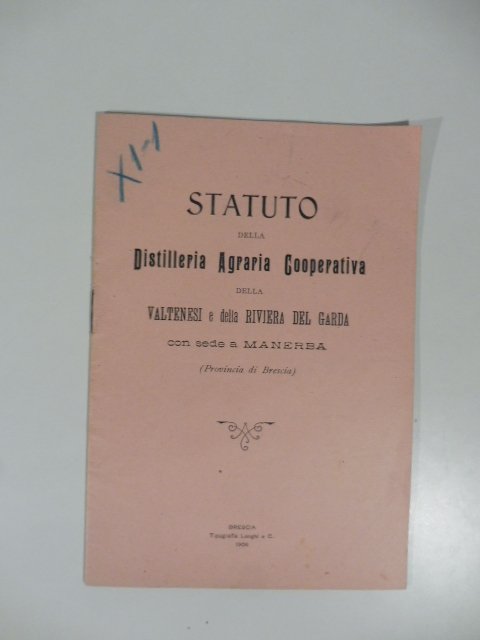 Statuto della distilleria agraria cooperativa della Valtenesi e della Riviera …