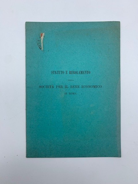 Statuto e regolamento della Societa' per il bene economico di …