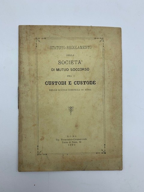 Statuto-regolamento della Societa' di Mutuo Soccorso fra i custodi e …