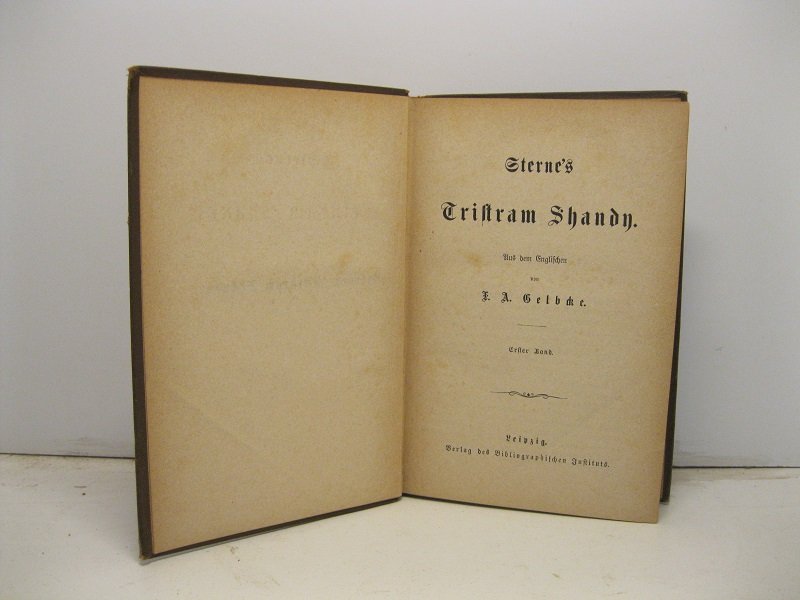 Sterne's Tristram Shandy Aus dem Englischen von F. A. Gelbcke