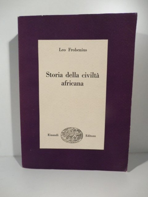 Storia della civilta' africana. Prolegomeni di una morfologia storica