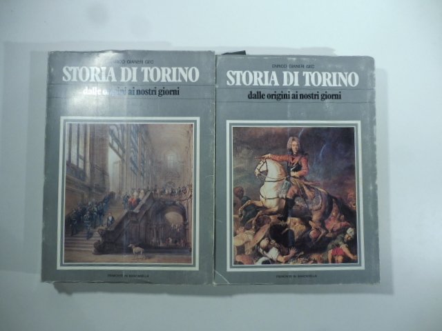 Storia di Torino dalle origini ai giorni nostri. 2 volumi