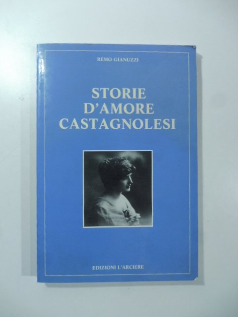 Storie d'amore castagnolesi. Seconda edizione