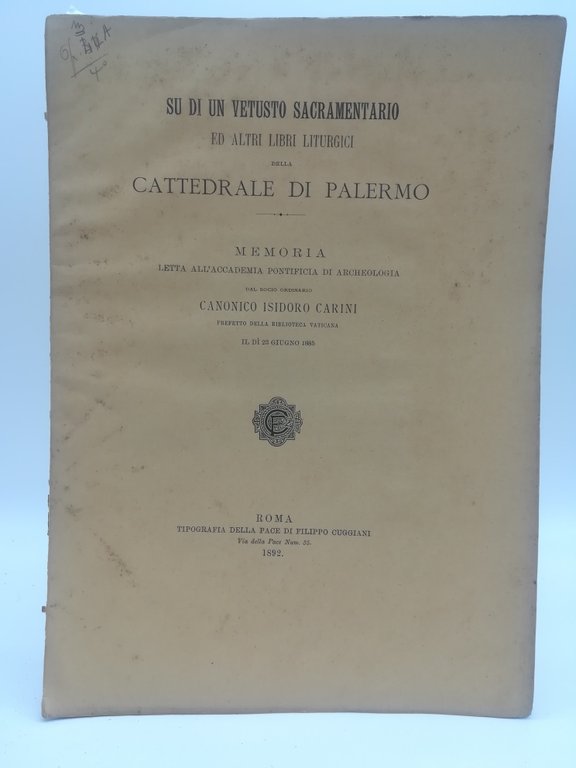 Su di un vetusto sacramentario ed altri libri liturgici della cattedrale di Palermo. Memoria